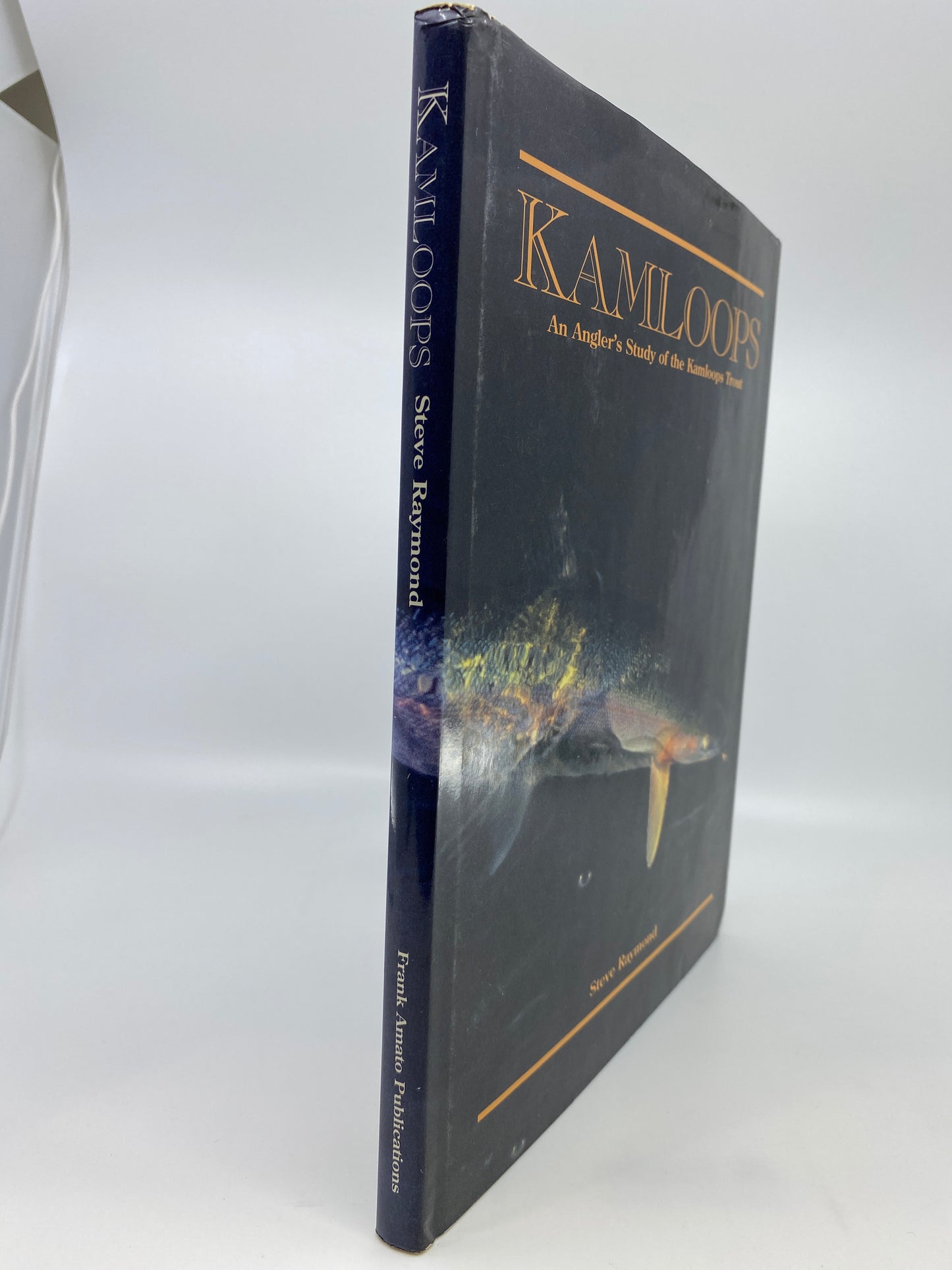 Kamloops: An Angler's Study of the Kamloops Trout