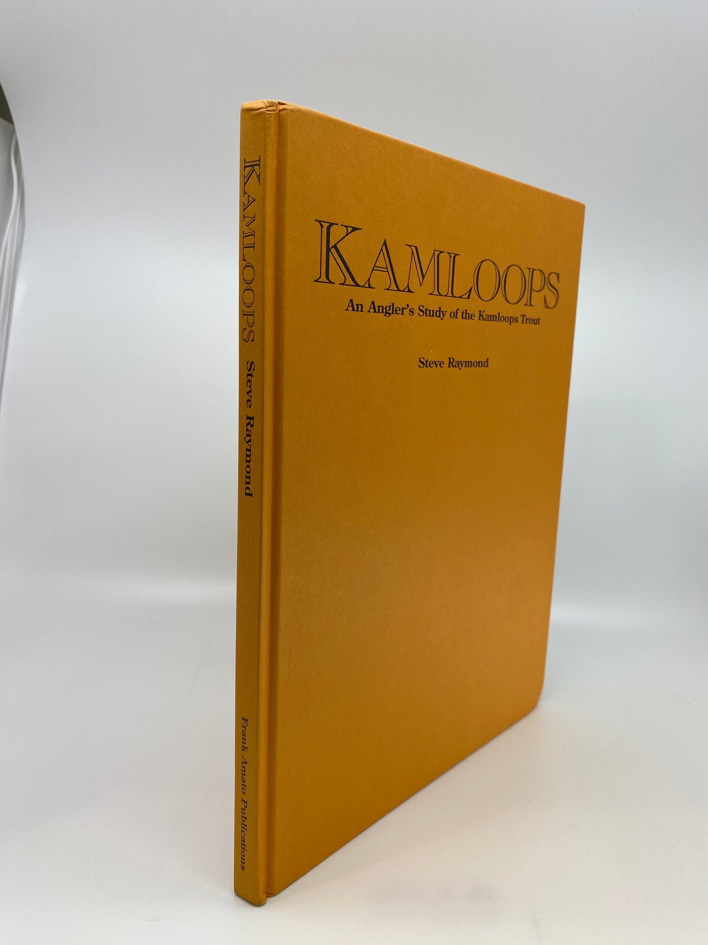 Kamloops: An Angler's Study of the Kamloops Trout