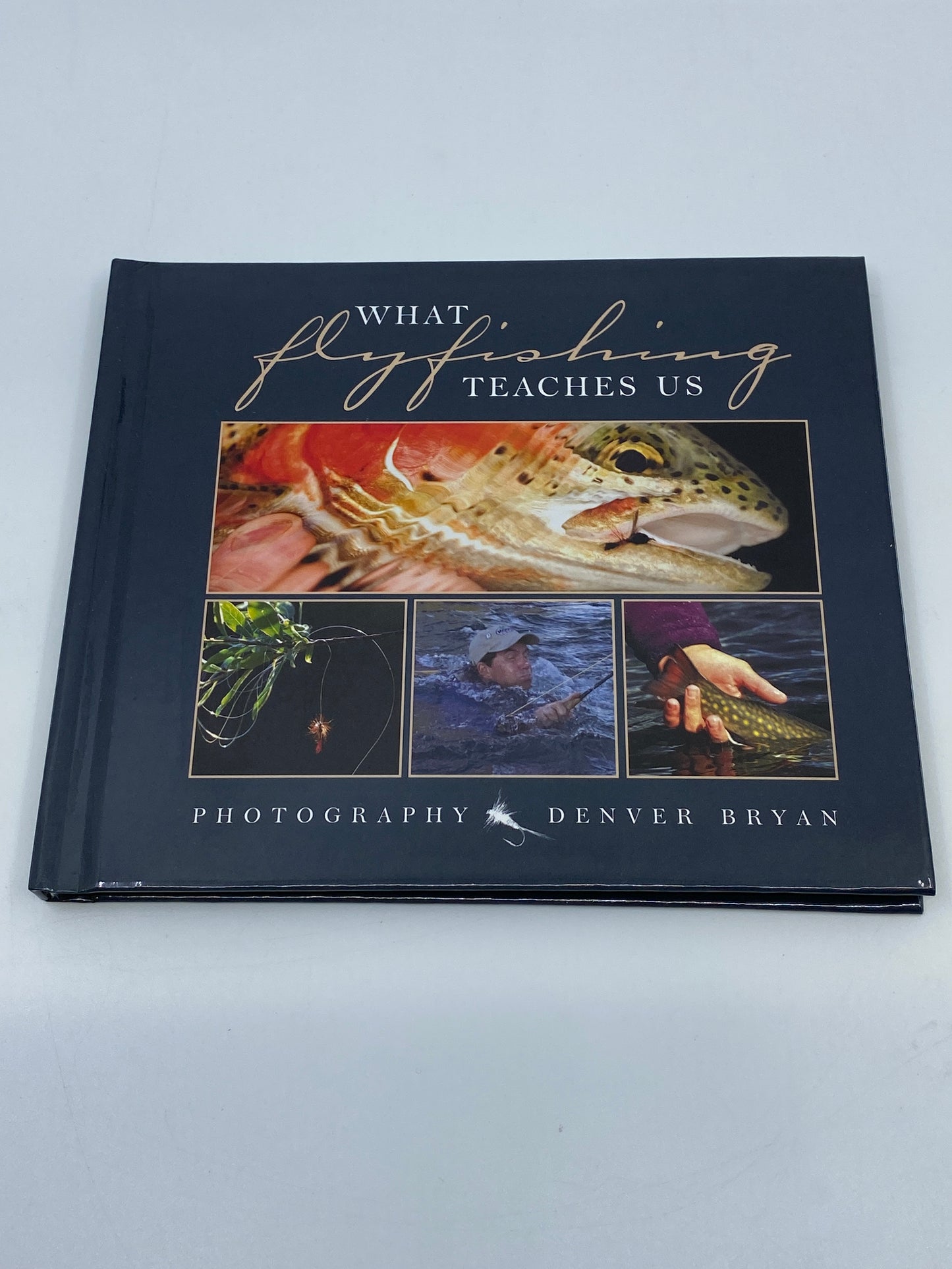 What Fishing Teaches Us - Signed