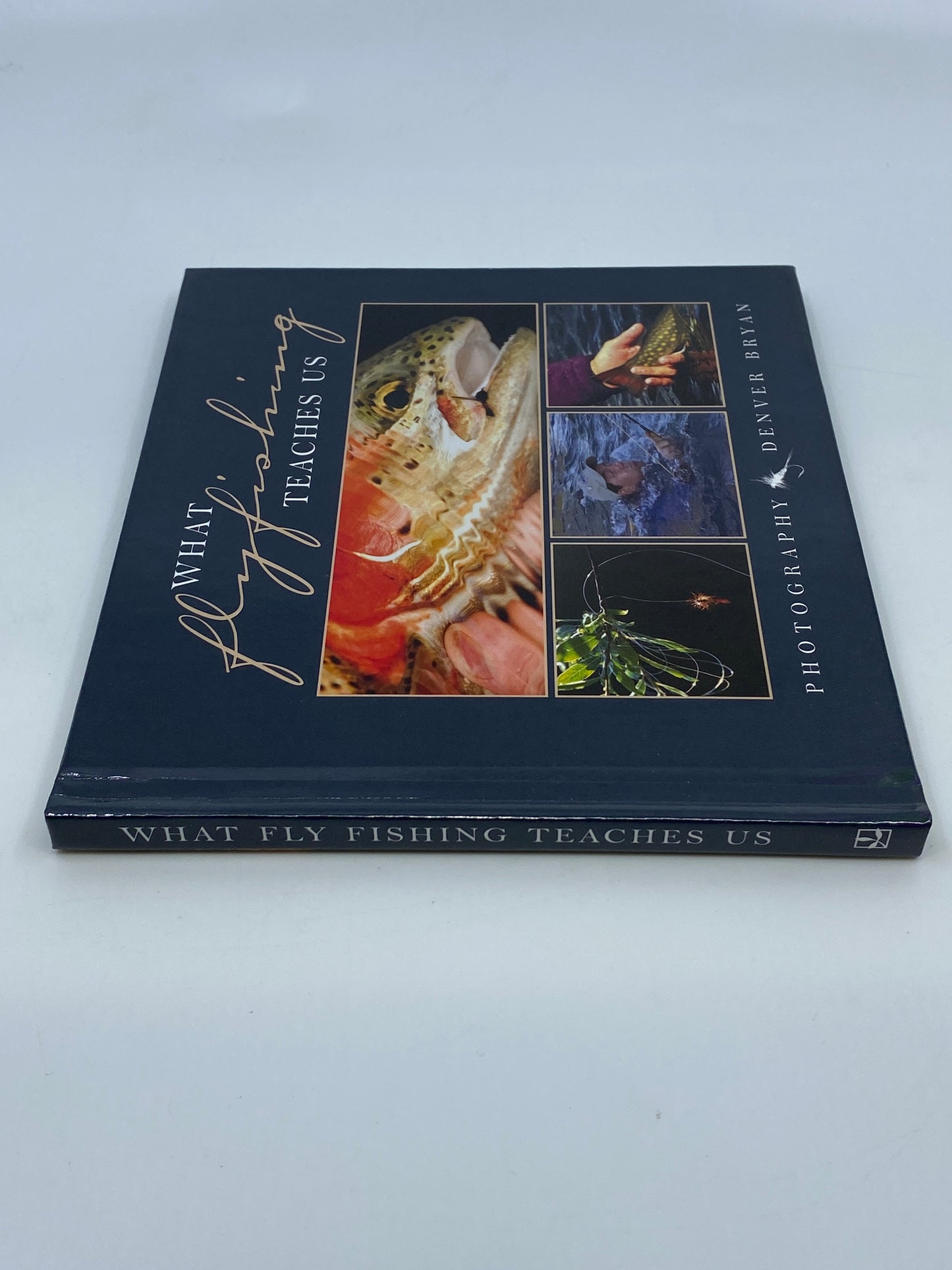 What Fishing Teaches Us - Signed