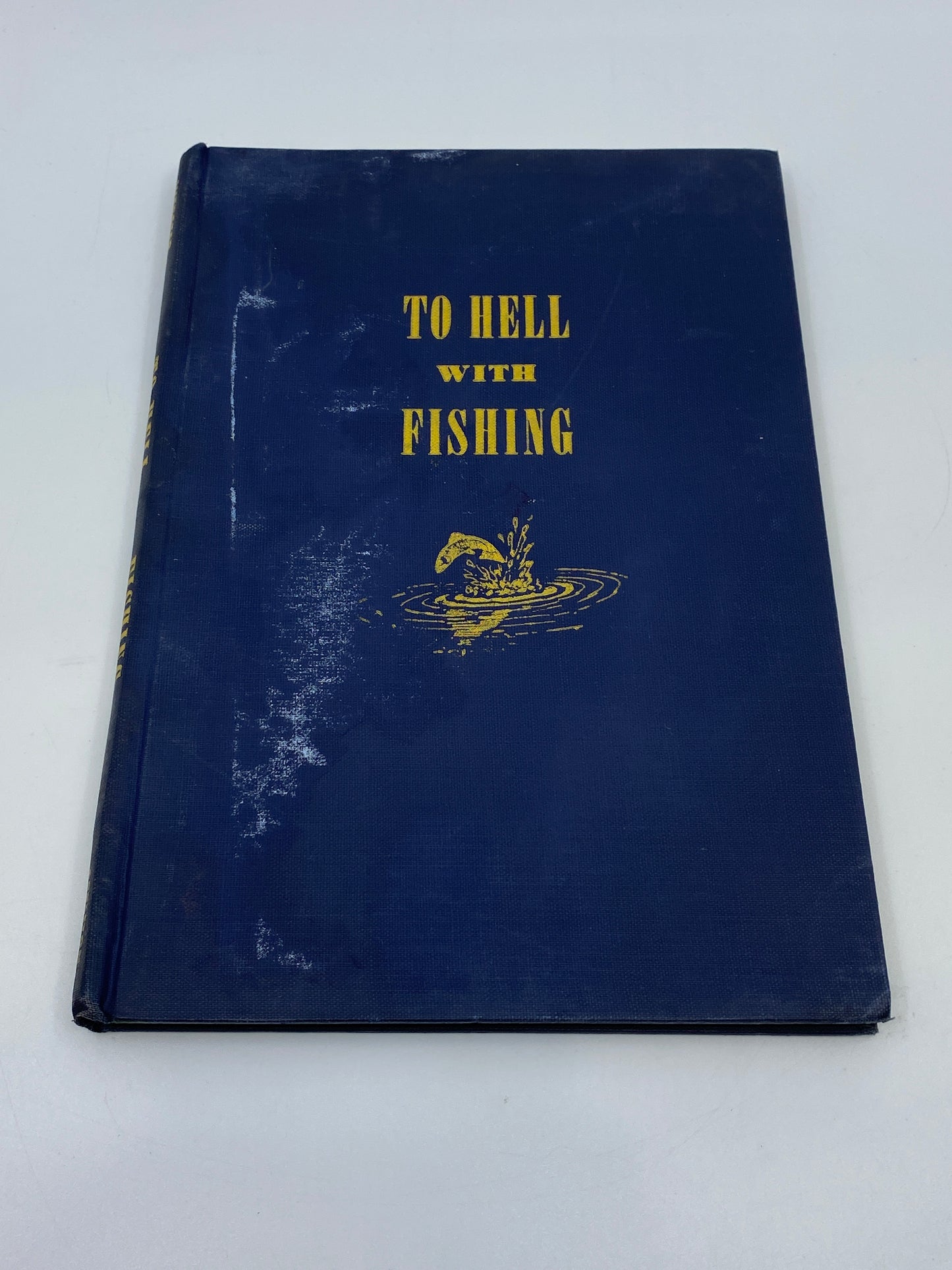 To Hell With Fishing