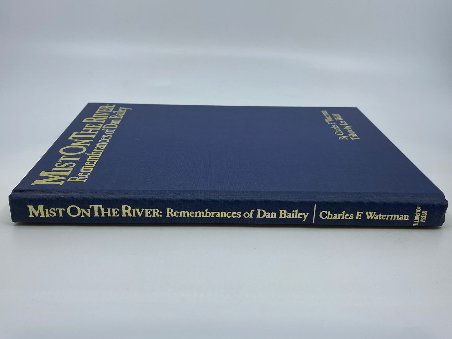 Mist on the River: Remembrances of Dan Bailey