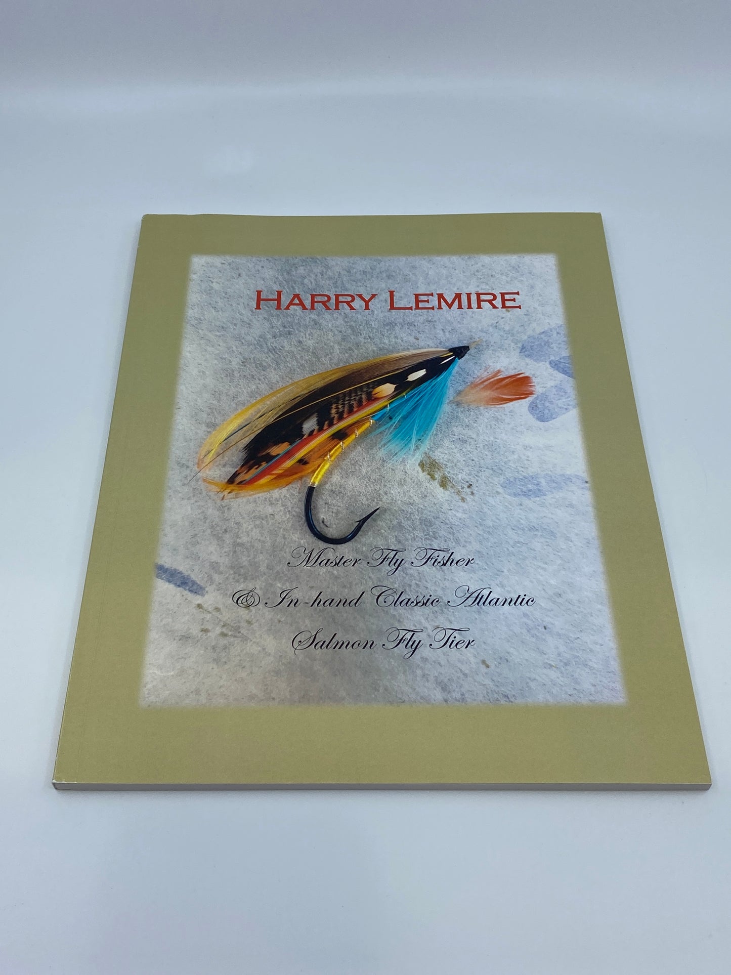 Harry LemireāMaster Fly Tier & IN-Hand Classic Atlantic Salmon Fly Tier