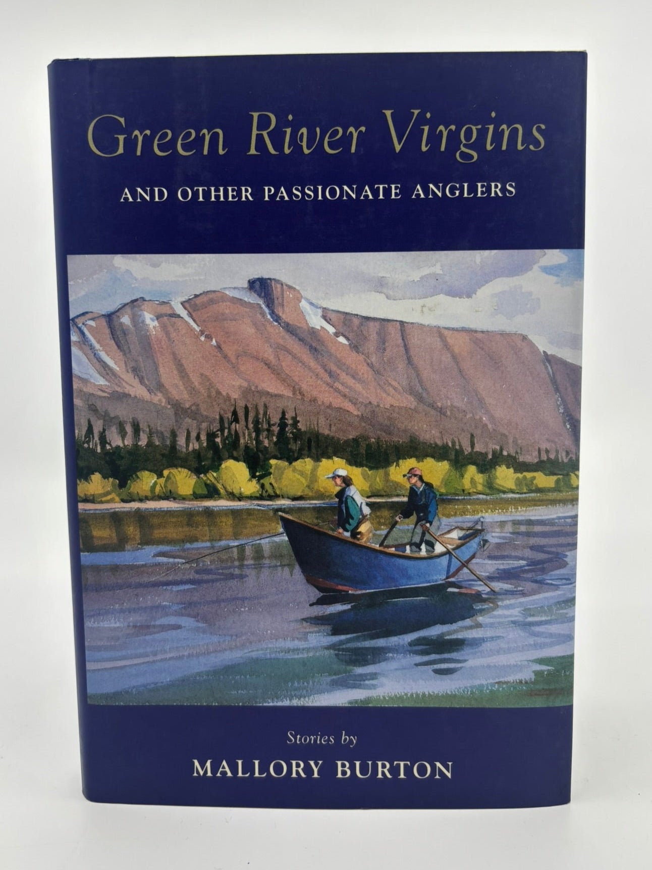 Green River Virgins And Other Passionate Anglers