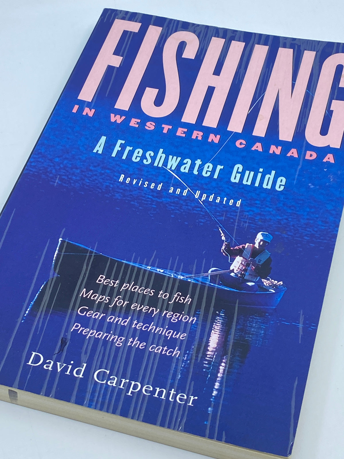 Fishing in Western Canada A Freshwater Guide Revised and Updated