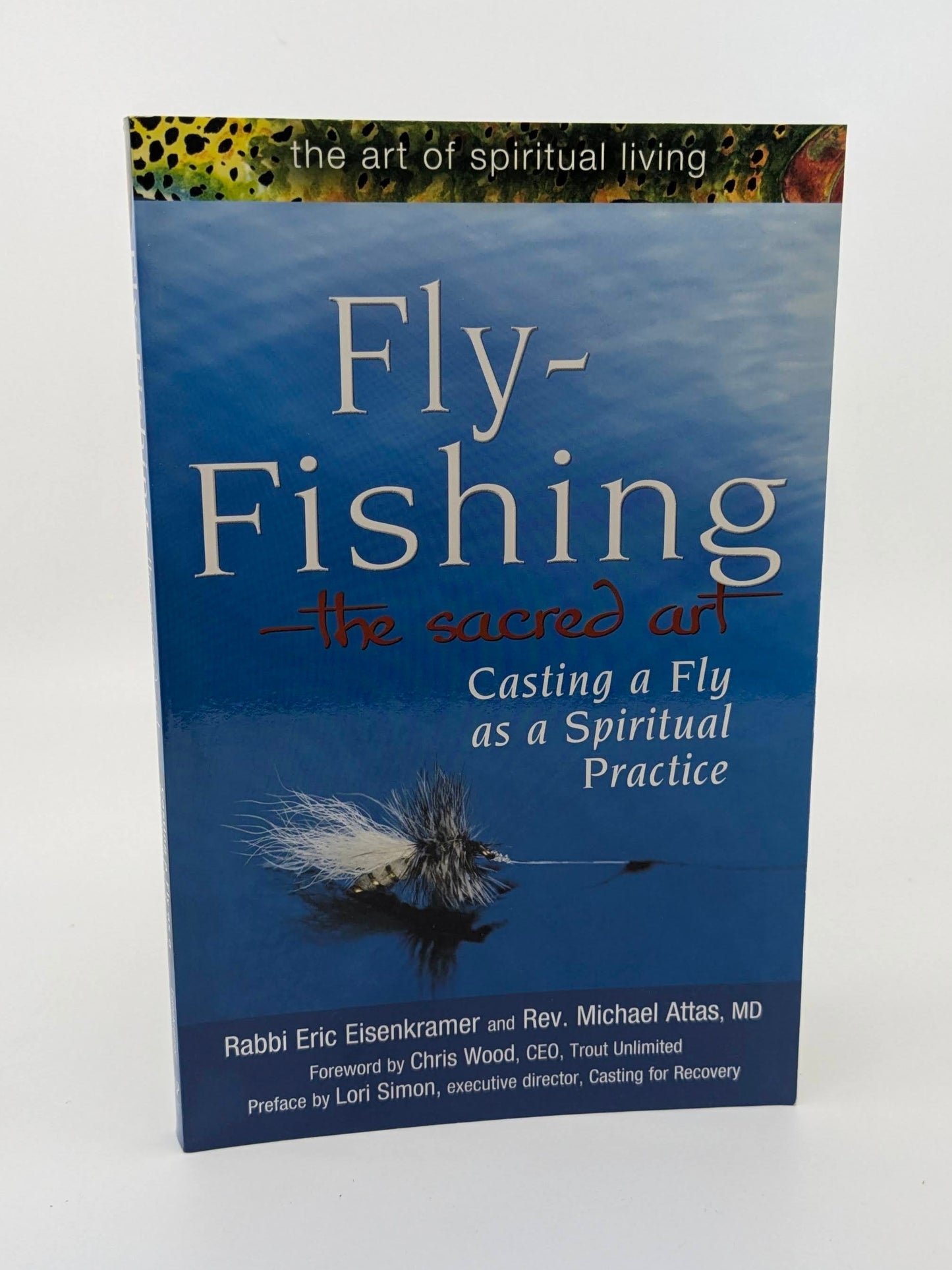 Fly Fishing - the sacred art