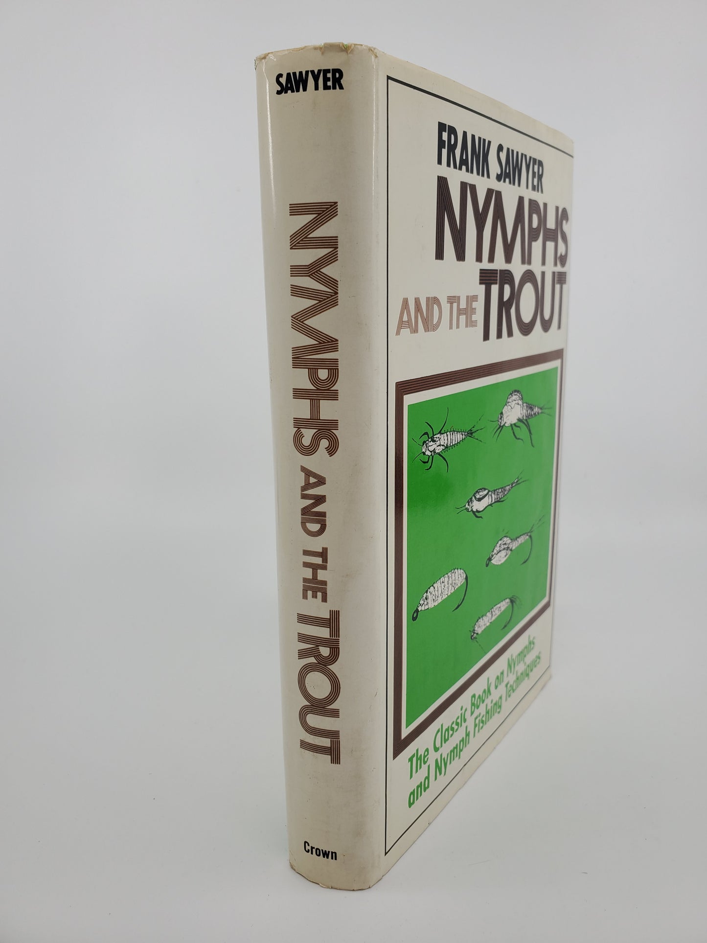 Nymphs and the Trout: The Classic Book on Nymphs and Nymph Fishing Techniques