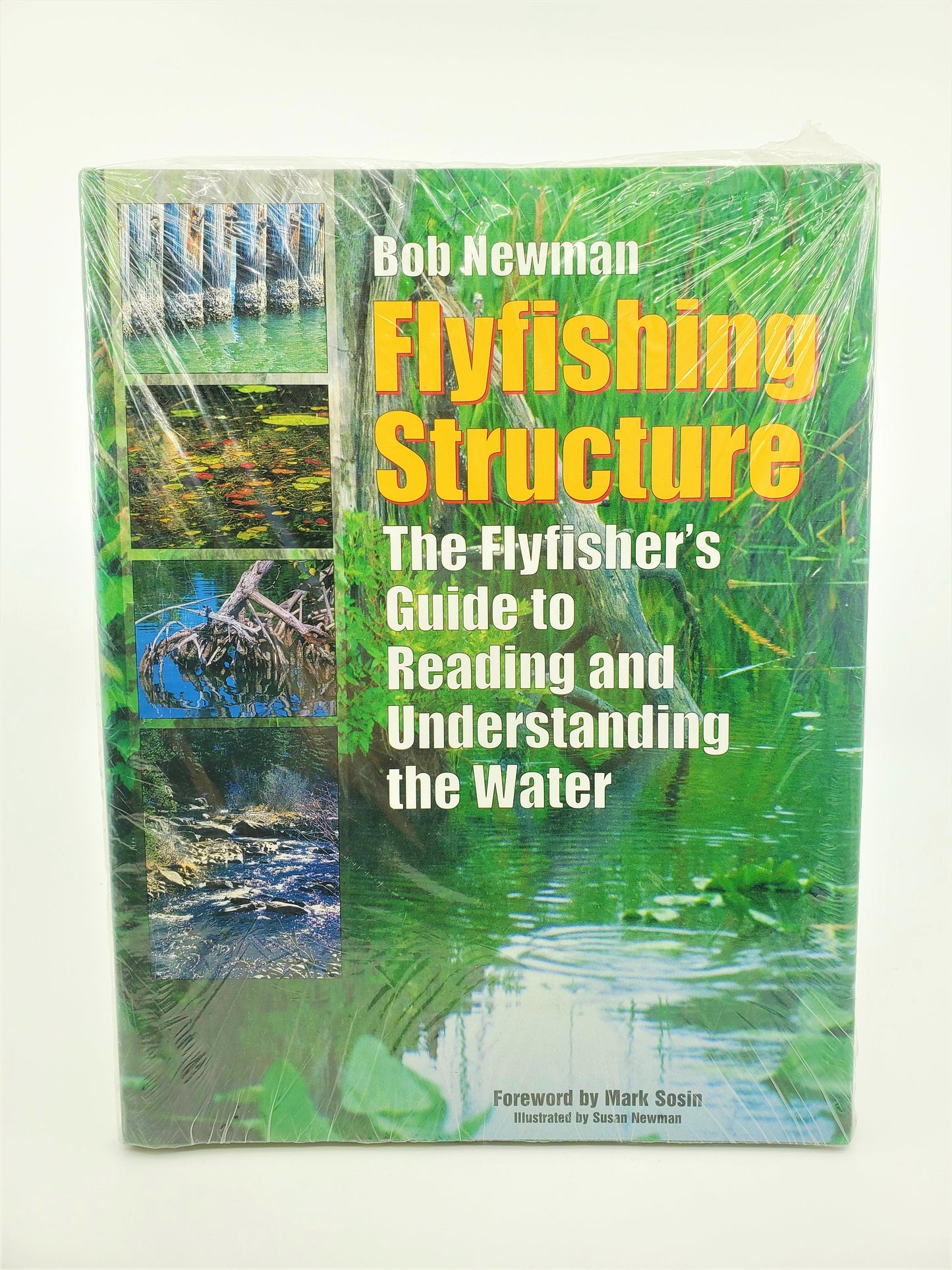 Flyfishing Structure: The Flyfisher's Guide to Reading and Understanding the Water -Plastic Wrapped