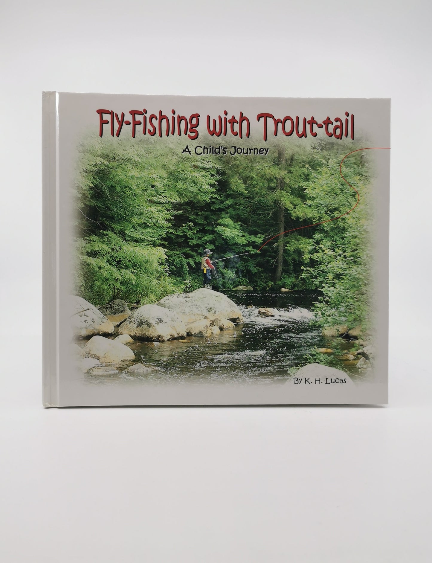 Fly-Fishing with Trout-Tail: A Child's Journey