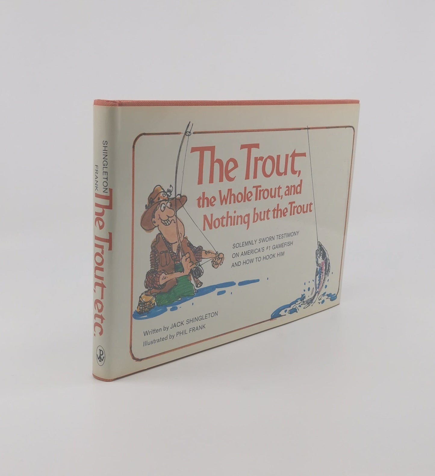 The Trout, The Whole Trout, And Nothing But The Trout