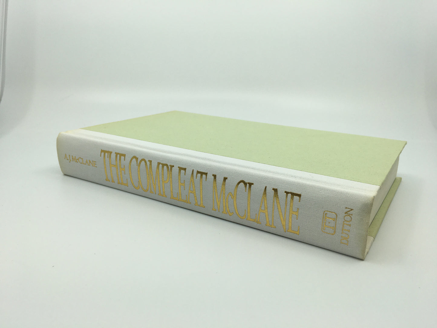 The Compleat McClane: A Treasury of A.J. McClane's Classic Angling Adventures