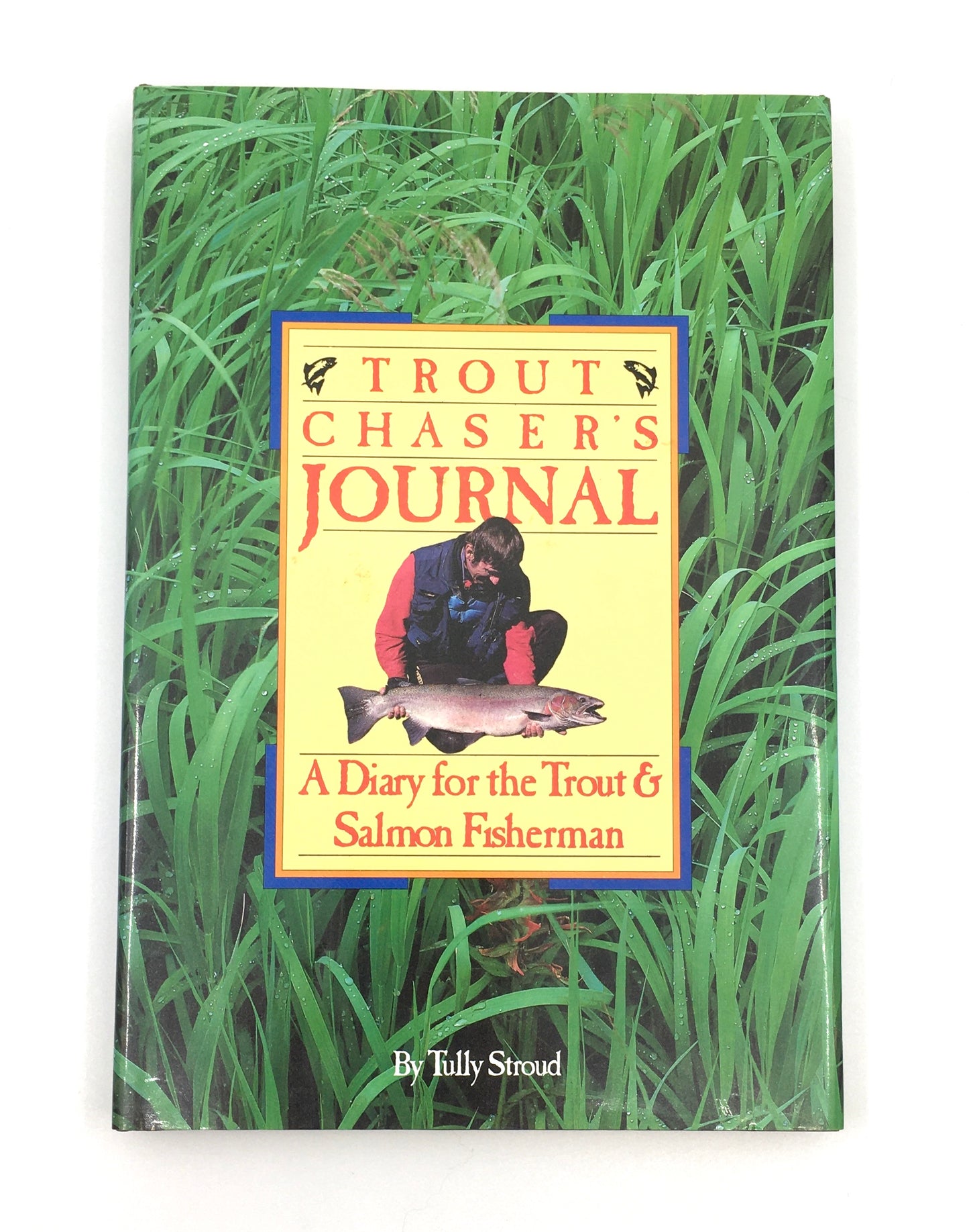 Trout Chaser's Journal: A Diary for the Trout & Salmon Fisherman