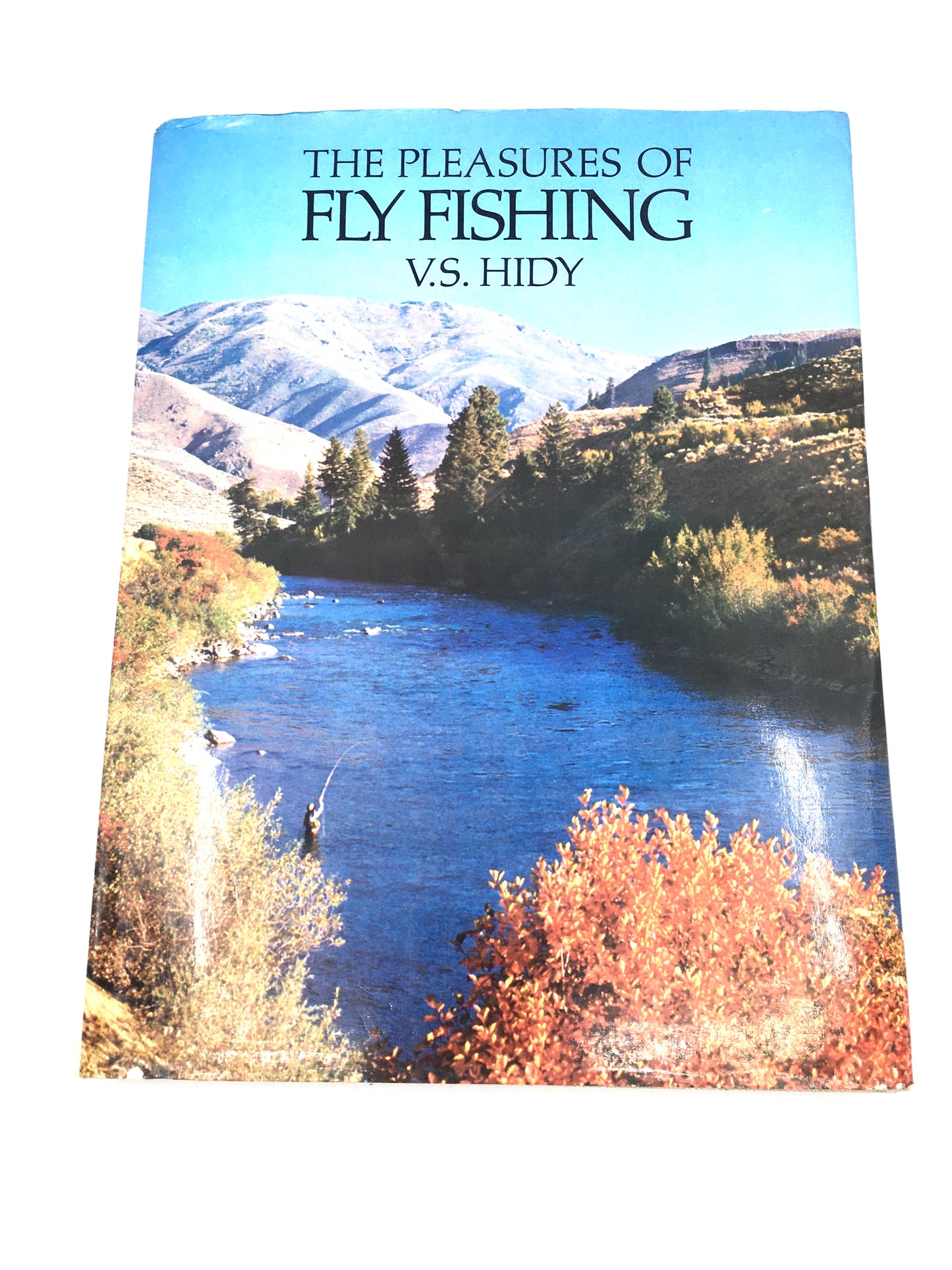 The Pleasures of Fly Fishing