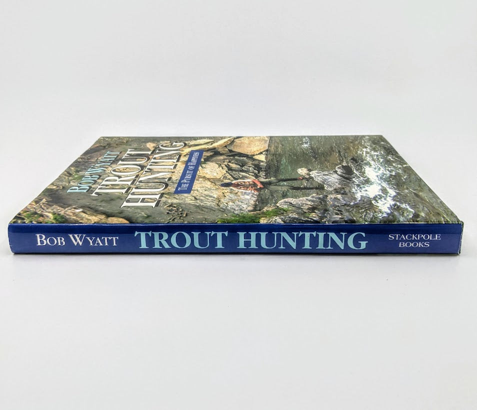 Trout Hunting - The Pursuit of Happiness