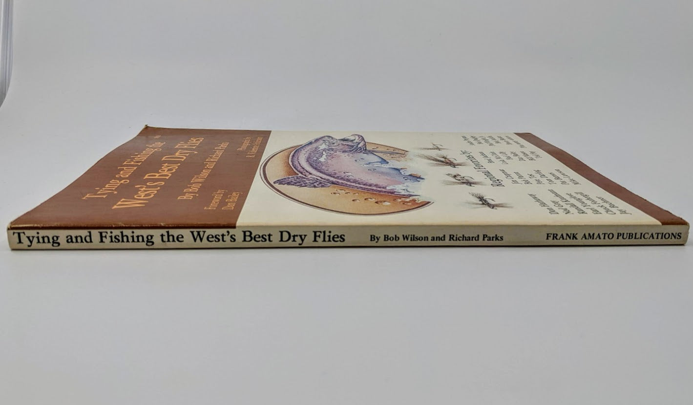 Tying and Fishing the West's Best Dry Flies