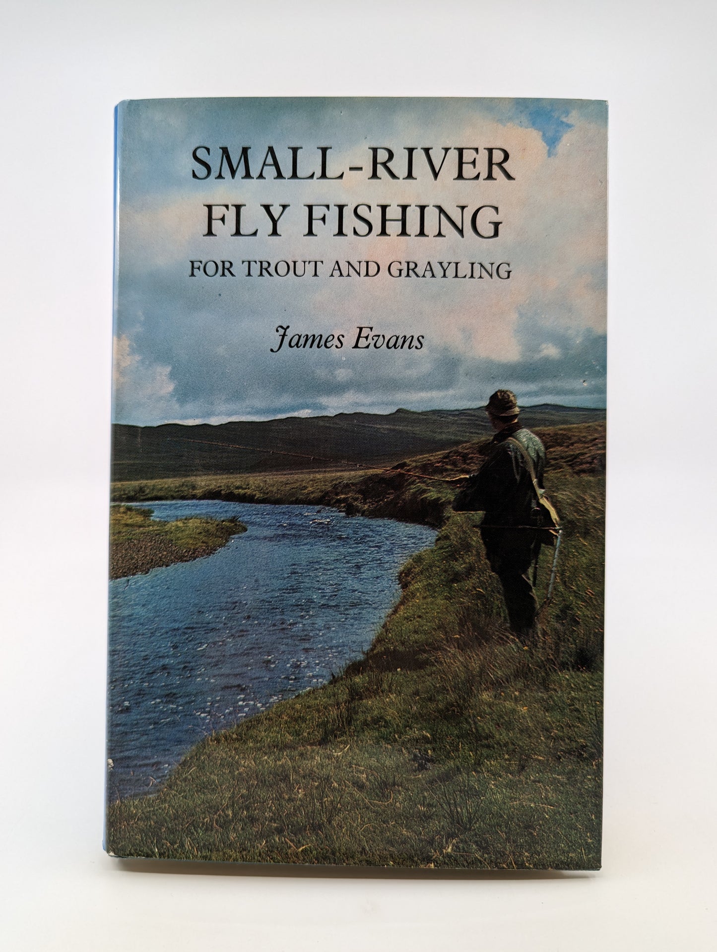 Small-River Fly Fishing For Trout and Grayling
