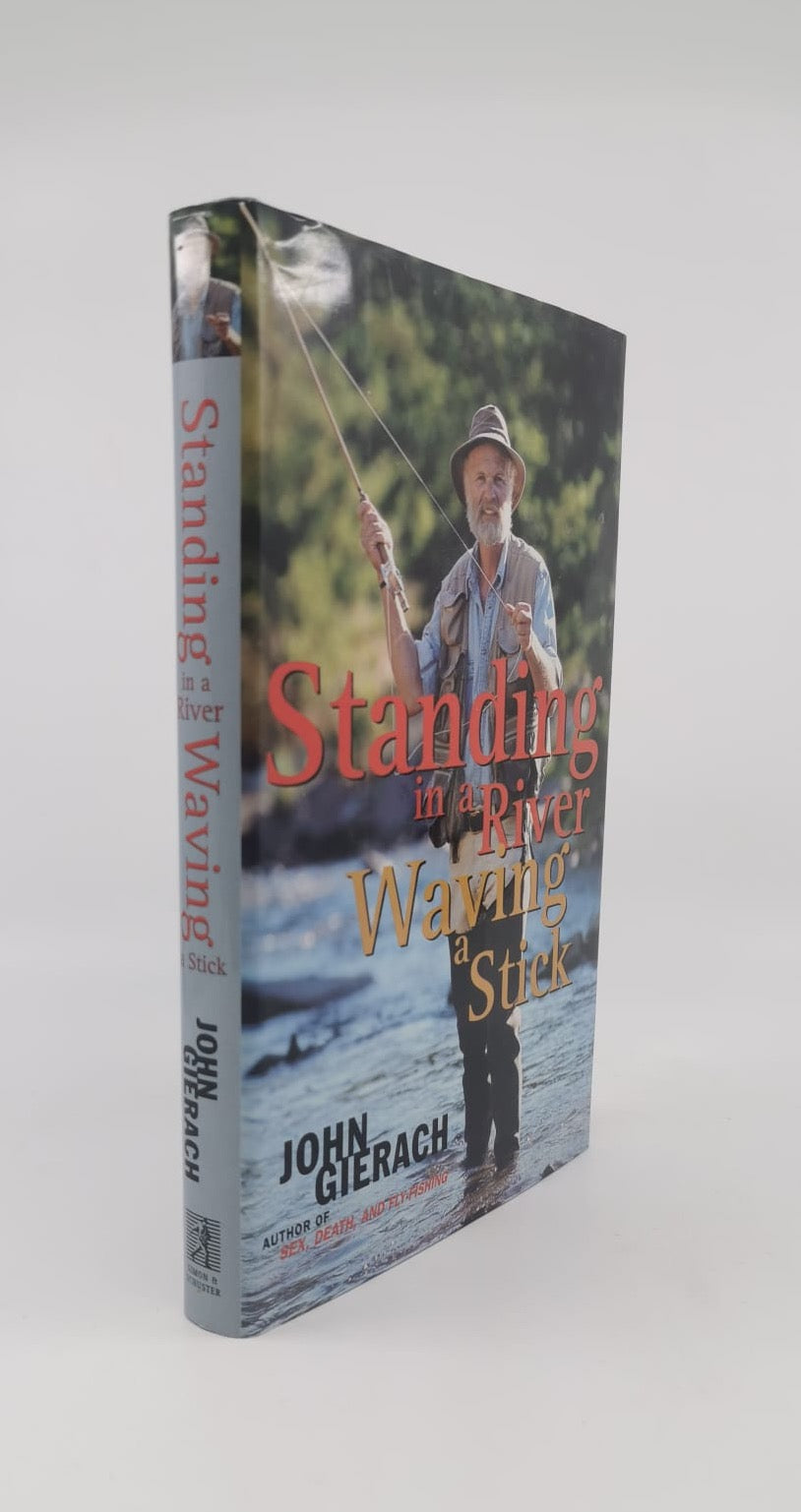 Standing in a River Waving a Stick