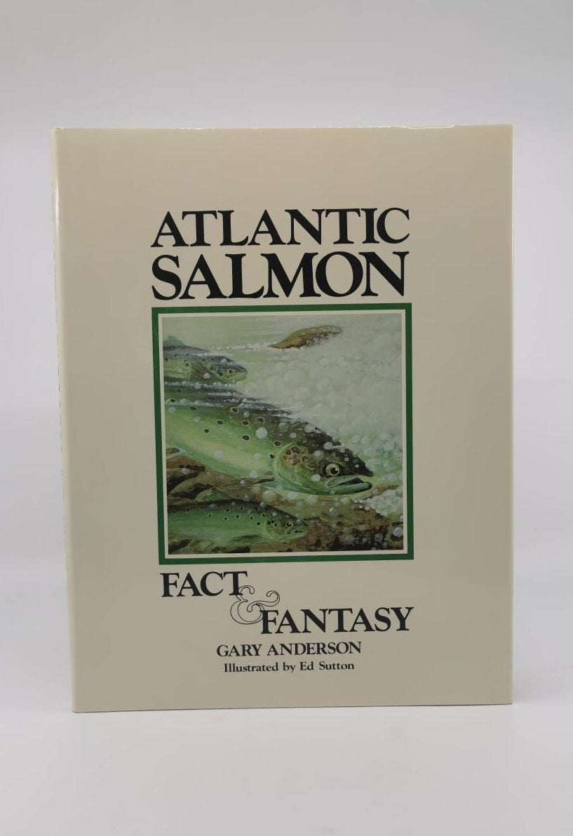 Atlantic Salmon Fact and Fantasy - Signed Copy