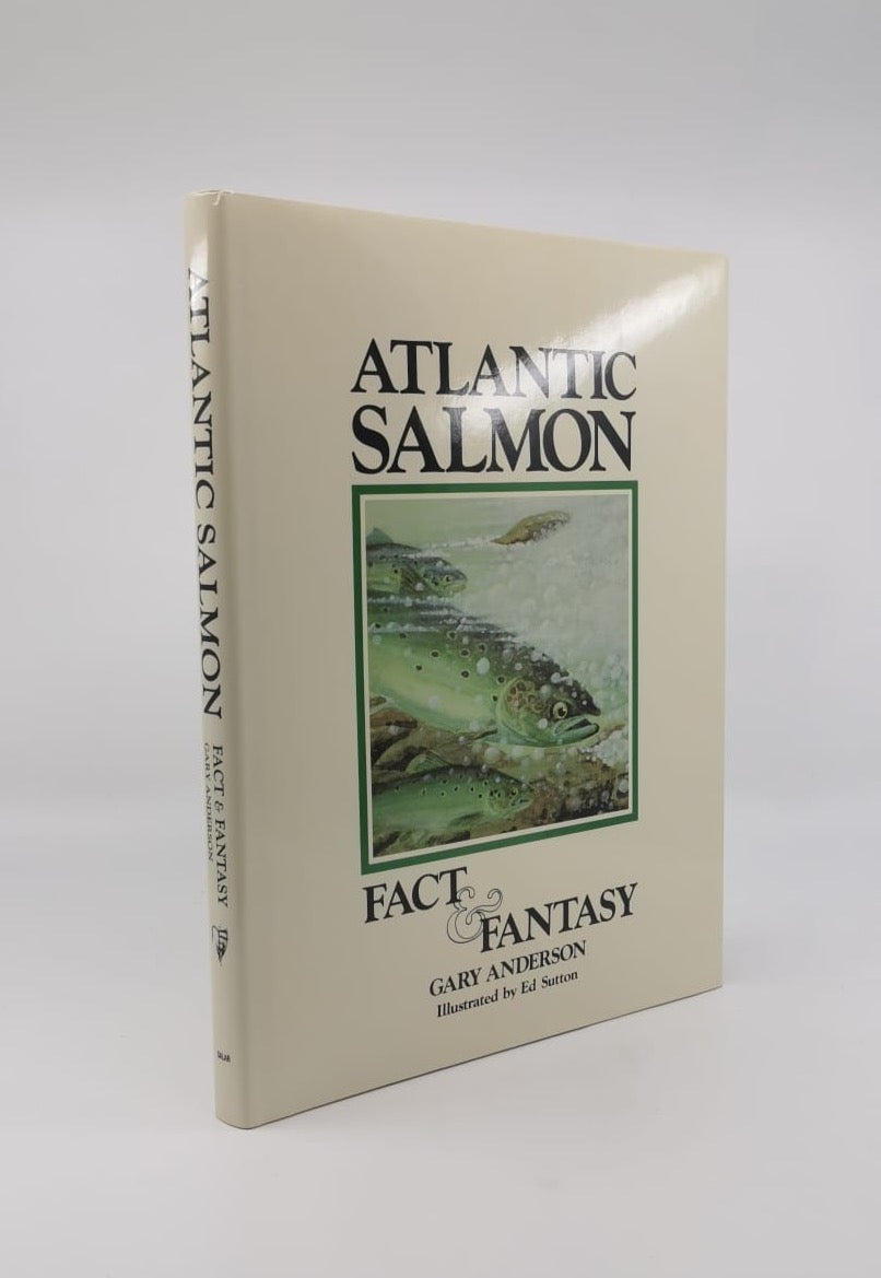 Atlantic Salmon Fact and Fantasy - Signed Copy
