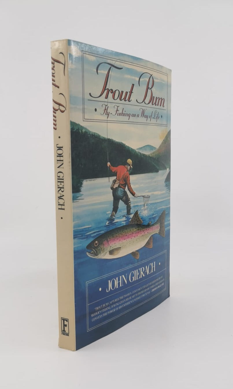Trout Bum: Fly-Fishing as a Way of Life
