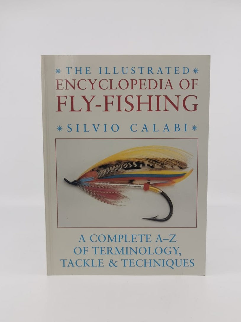 The Illustrated Encyclopedia of Fly-Fishing