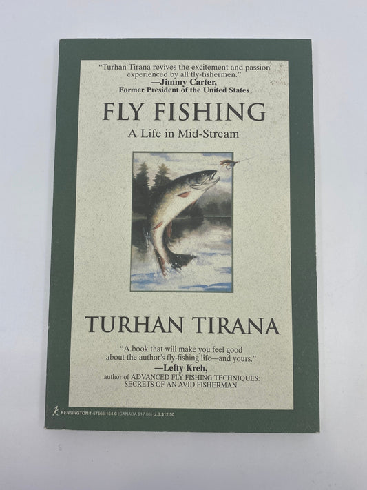 Fly Fishing: A Life in Mid-Stream