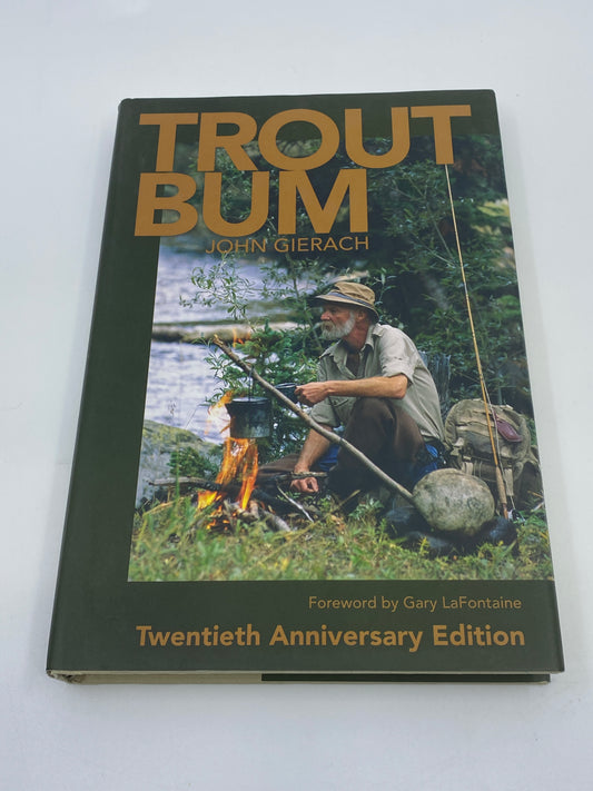 Trout Bum: Twentieth Anniversary Edition - Signed