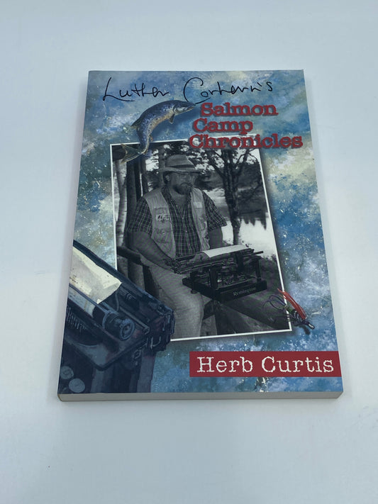 Luther Corhern's Salmon Camp Chronicles