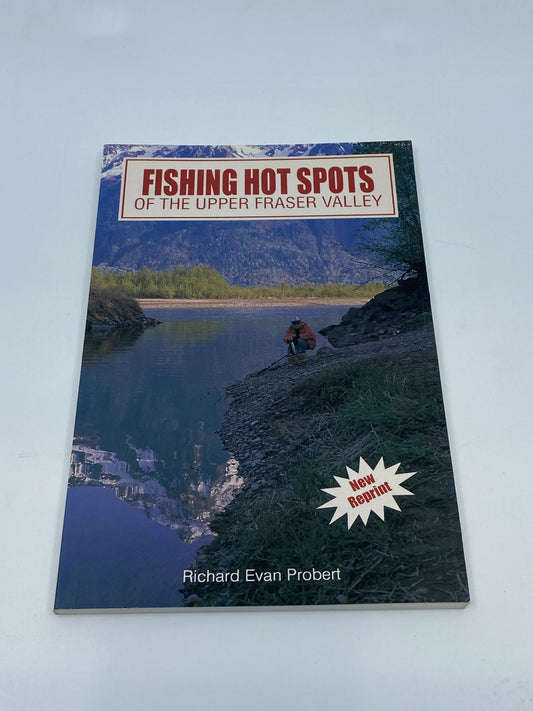 Fishing Hot Spots of the Upper Fraser Valley