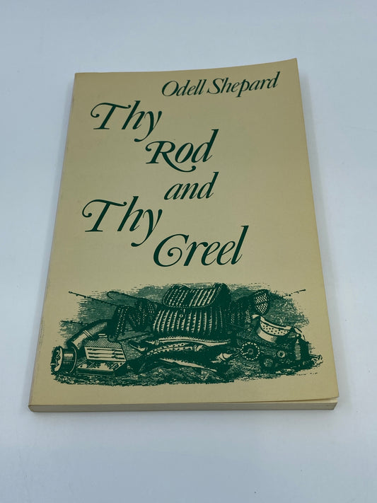Thy Rod and Thy Creel