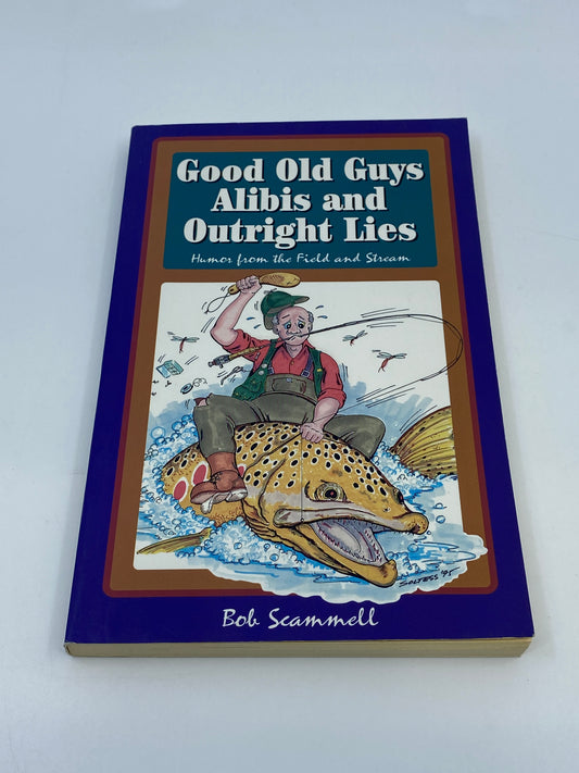 Good Old Guys Alibis and Outright Lies