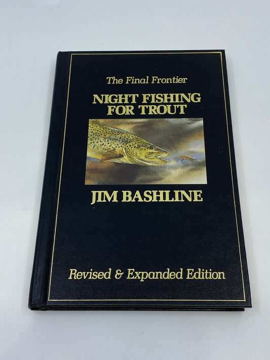 The Final Frontier: Night Fishing for Trout