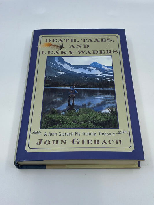 Death, Taxes, and Leaky Waders - Signed