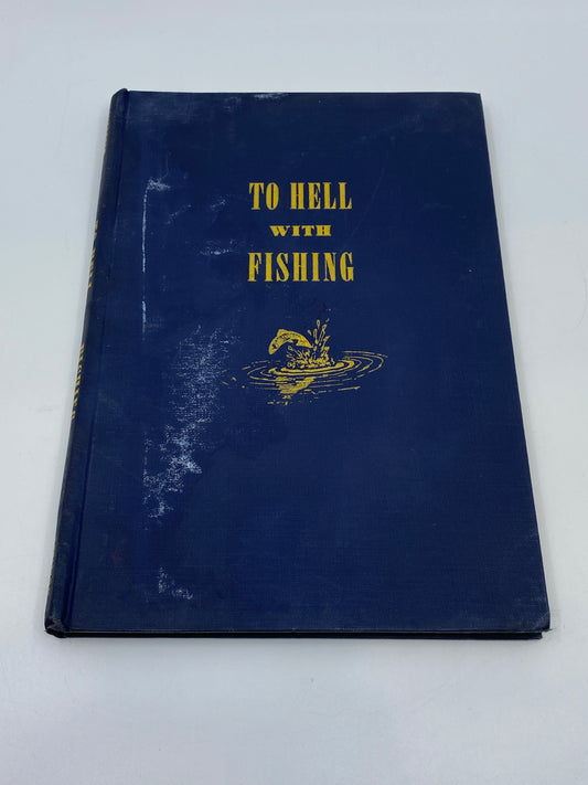 To Hell With Fishing