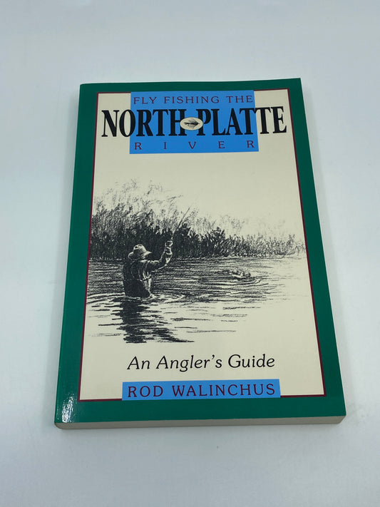 Fly Fishing the North Platte River - Signed