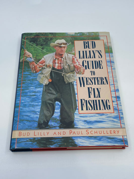 Bud Lilly's Guide to Western Fly Fishing