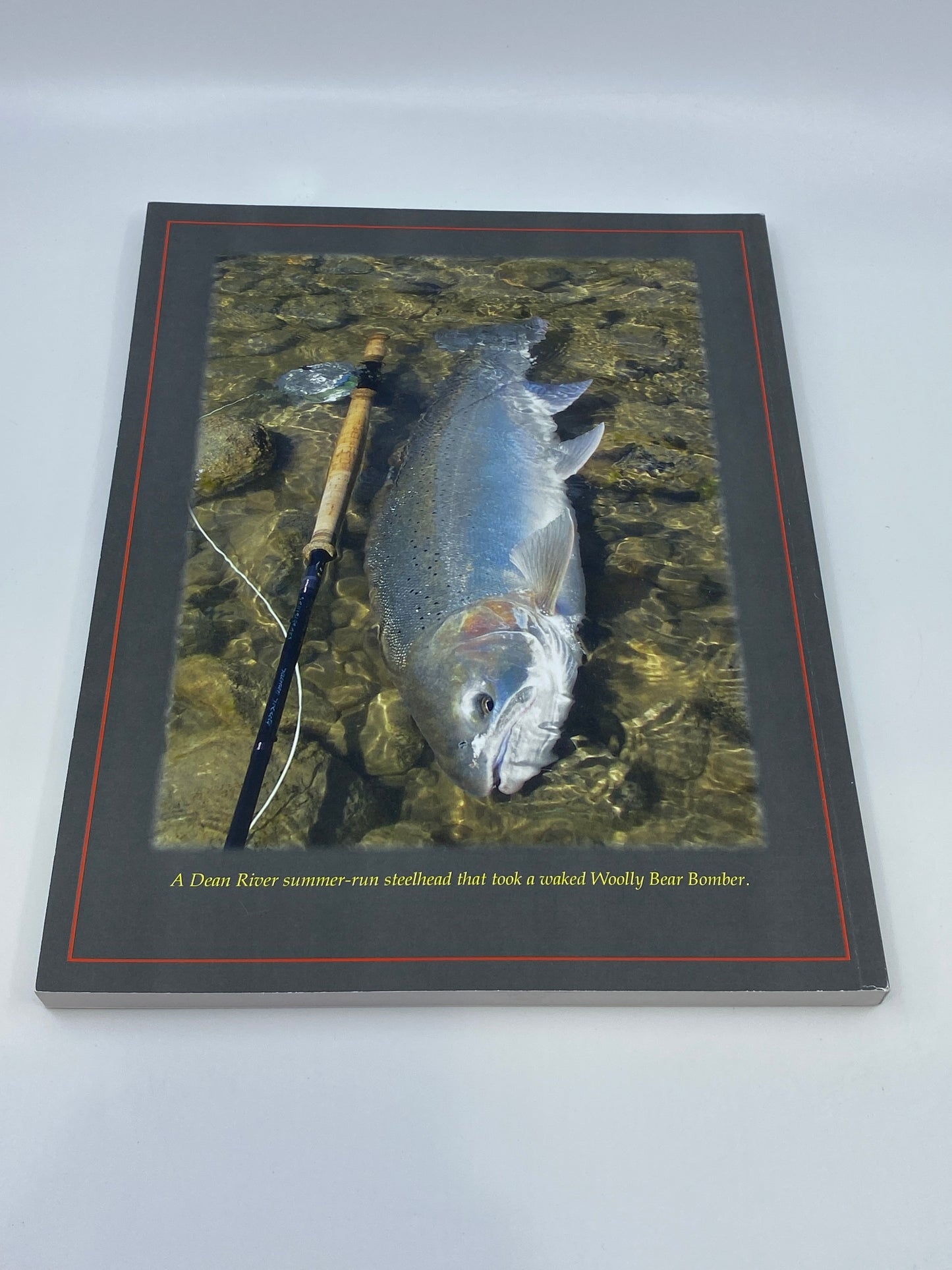 A Steelheader's  Journey 60 Years Over 60 Rivers - Signed