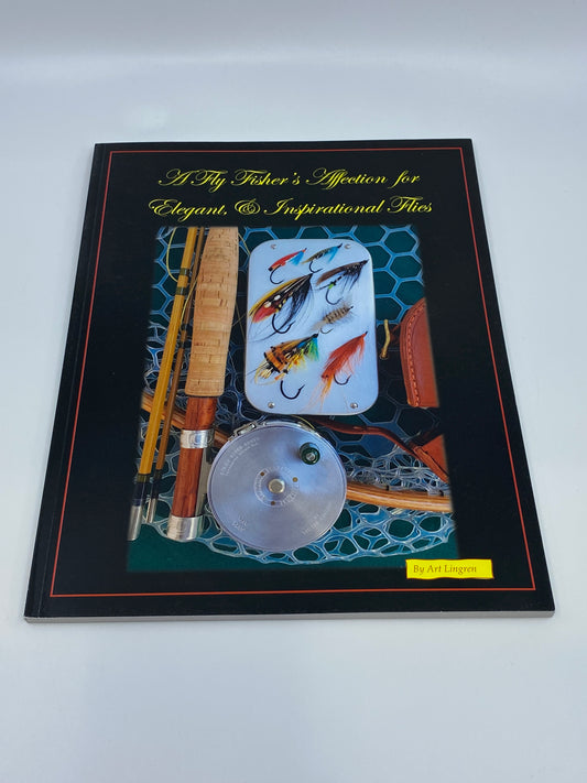 A Fly Fisher's Affection for Elegant & Inspirational Flies - Signed