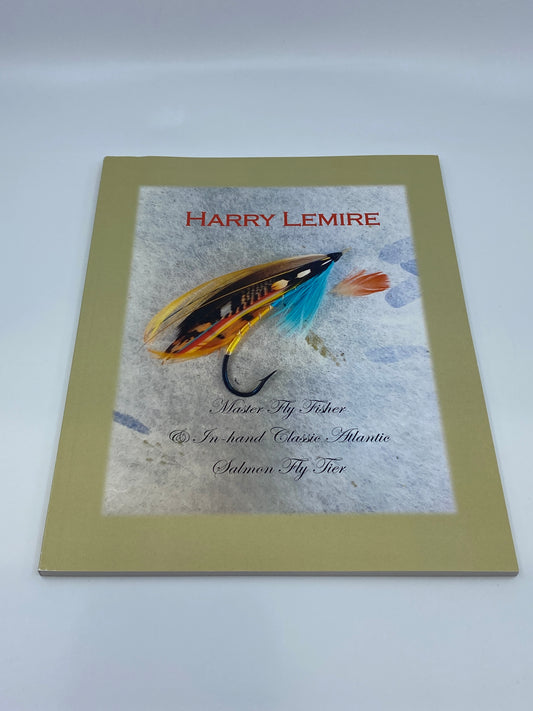 Harry Lemire—Master Fly Tier & IN-Hand Classic Atlantic Salmon Fly Tier