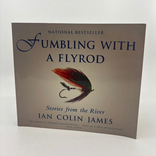 Fumbling with a Flyrod - Signed