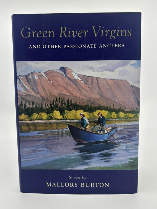 Green River Virgins And Other Passionate Anglers