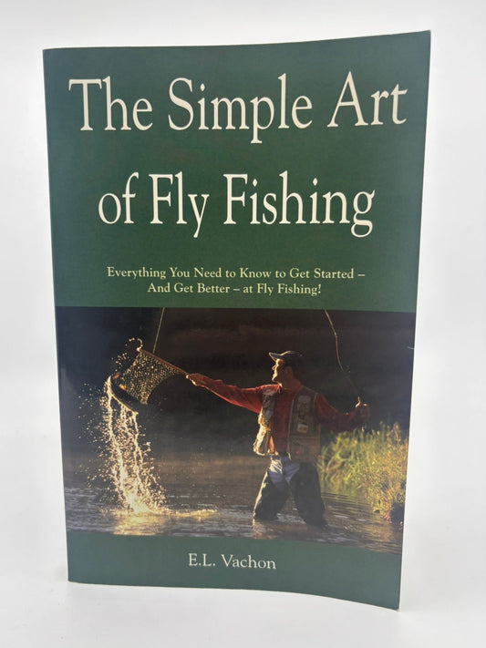 The Simple Art of Fly Fishing
