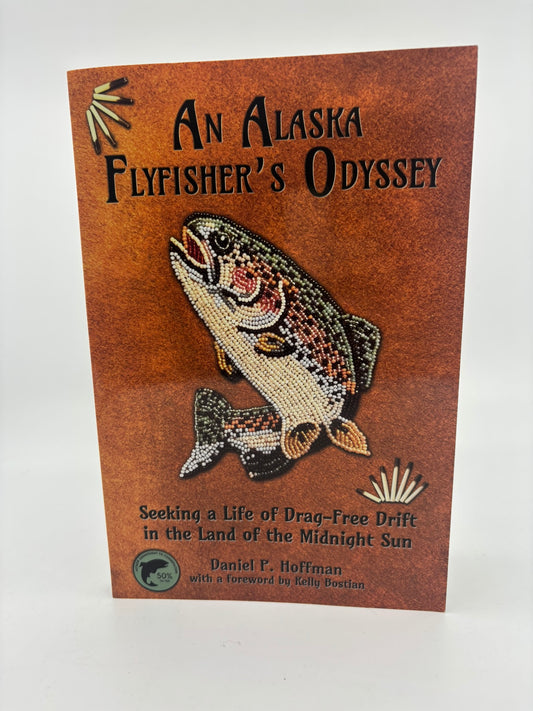 An Alaska Flyfisher's Odyssey