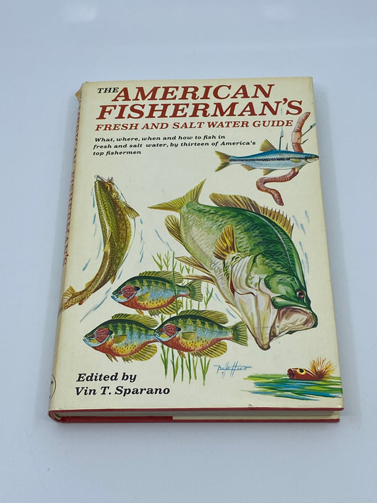 The American Fisherman's: Fresh and Salt Water Guide