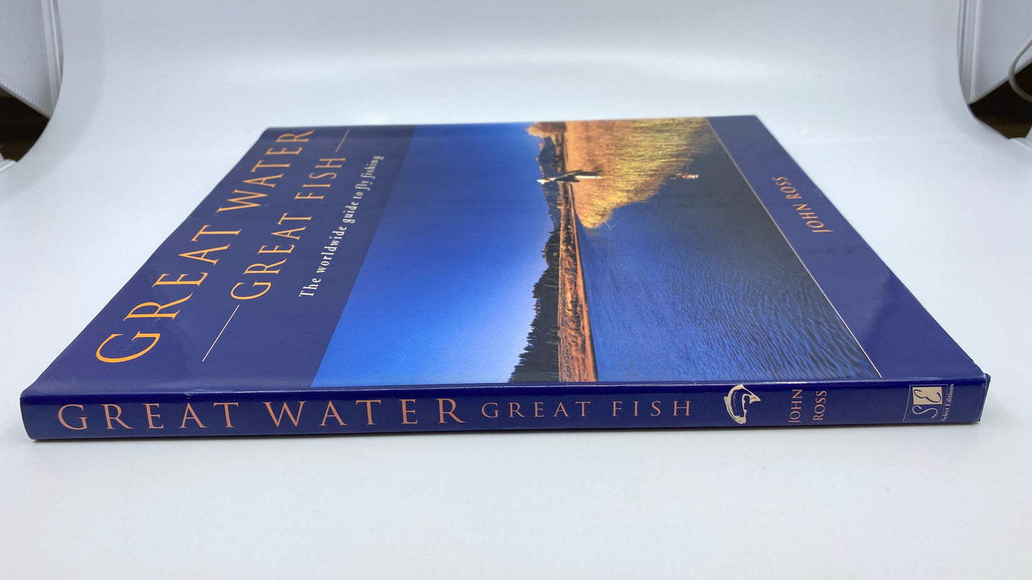 Great Water, Great Fish: The Worldwide Guide to Fly Fishing - Signed