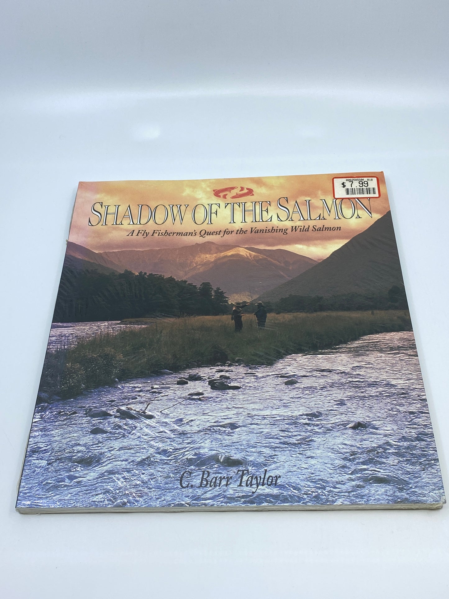 Shadow of the Salmon: A Fly Fisherman's Quest for the Vanishing Wild Salmon