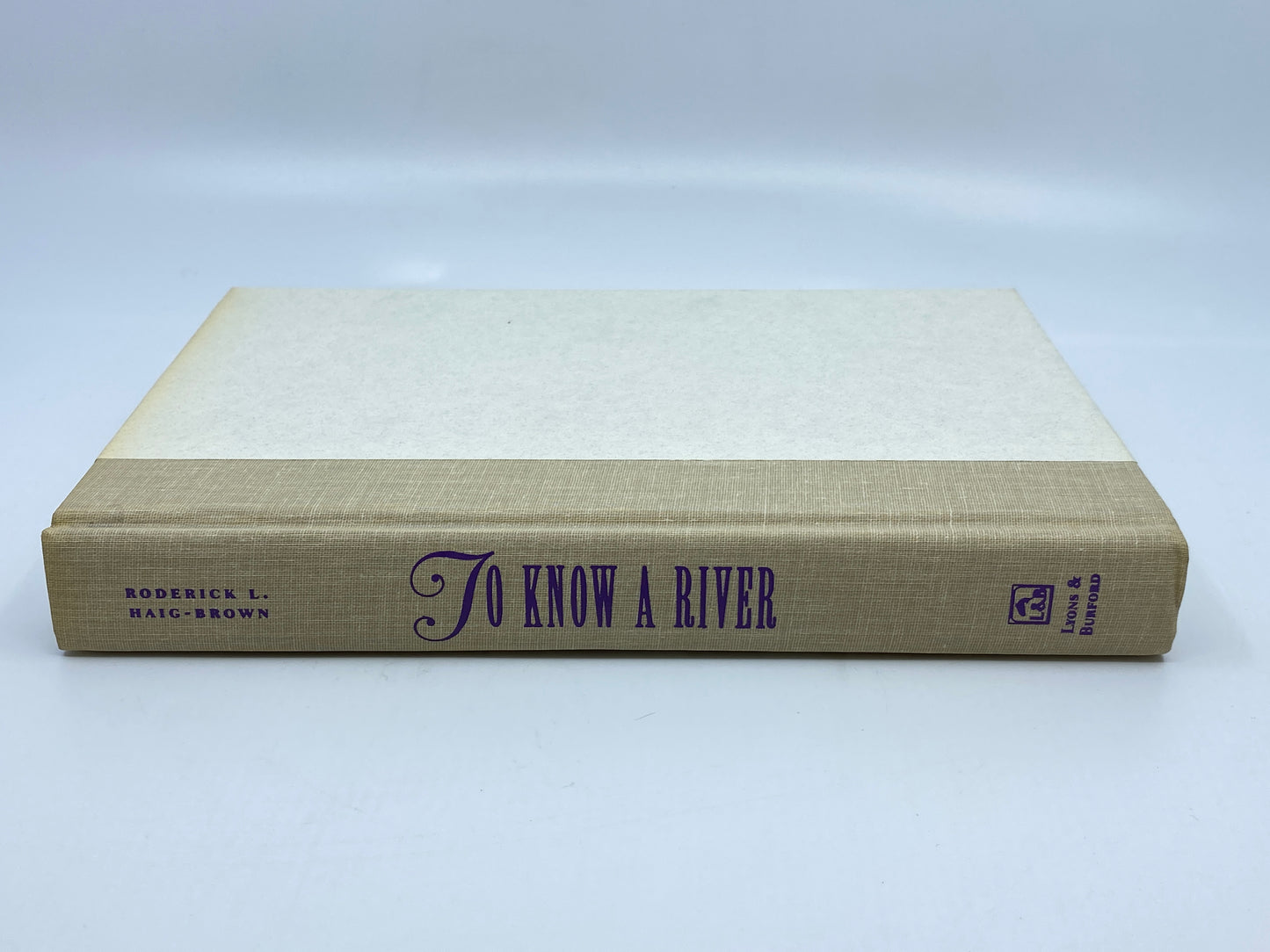 To Know A River: A Haig-Brown Reader