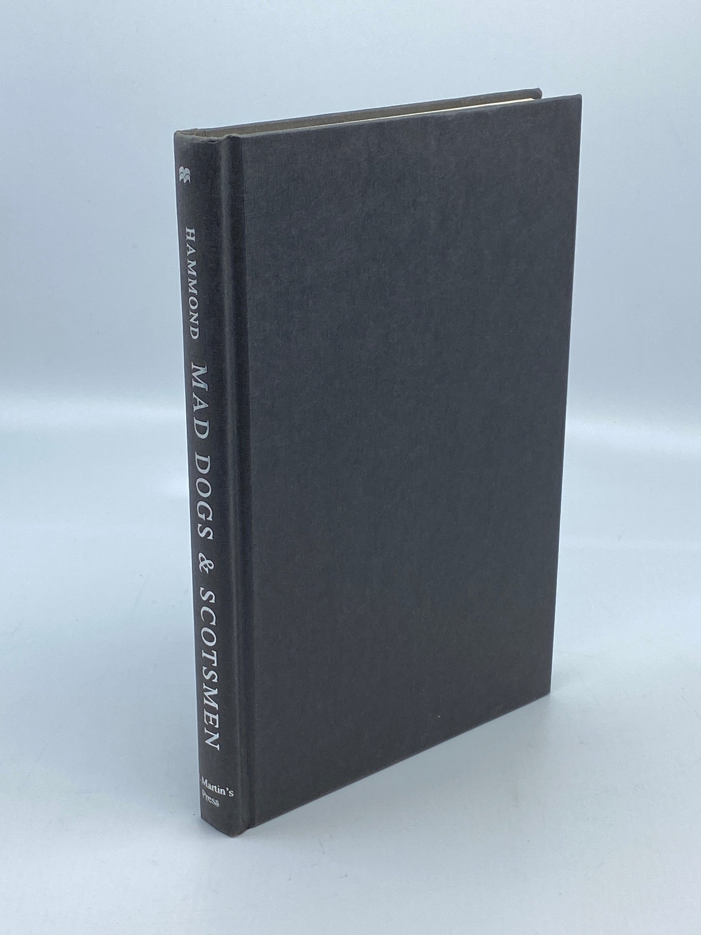 Mad Dogs and Scotsmen