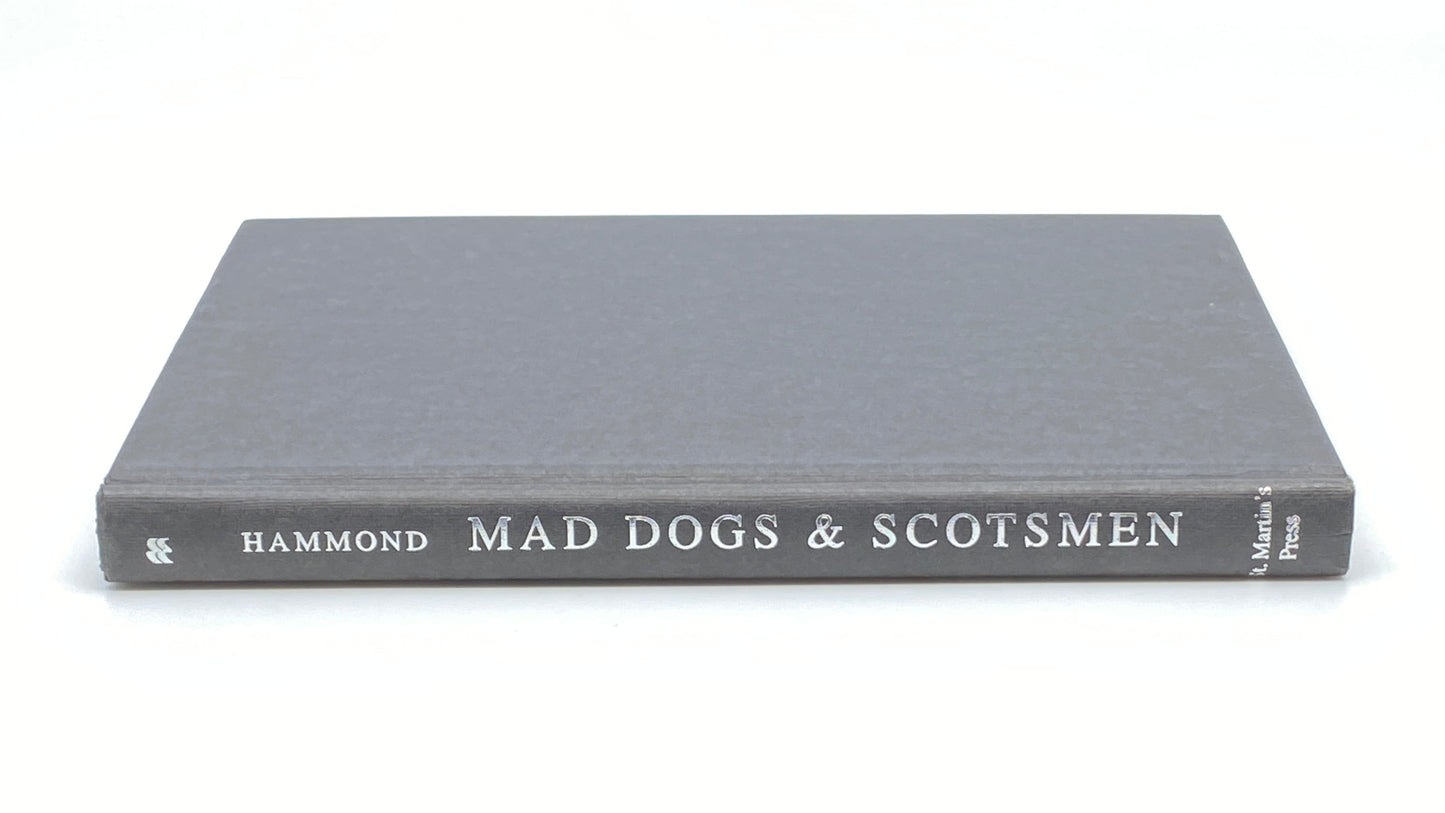 Mad Dogs and Scotsmen