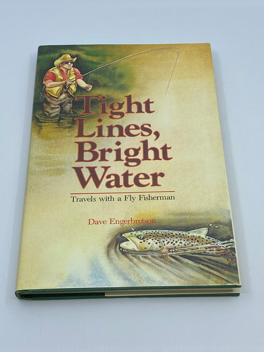 Tight Lines, Bright Water: Travels with a Fly Fisherman (Signed)